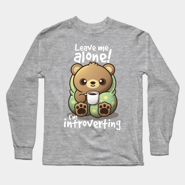 introvert bear Long Sleeve T-Shirt by NemiMakeit